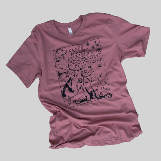 BEARS AGAINST BARRIERS TO REPRODUCTIVE HEALTH CARE TEE